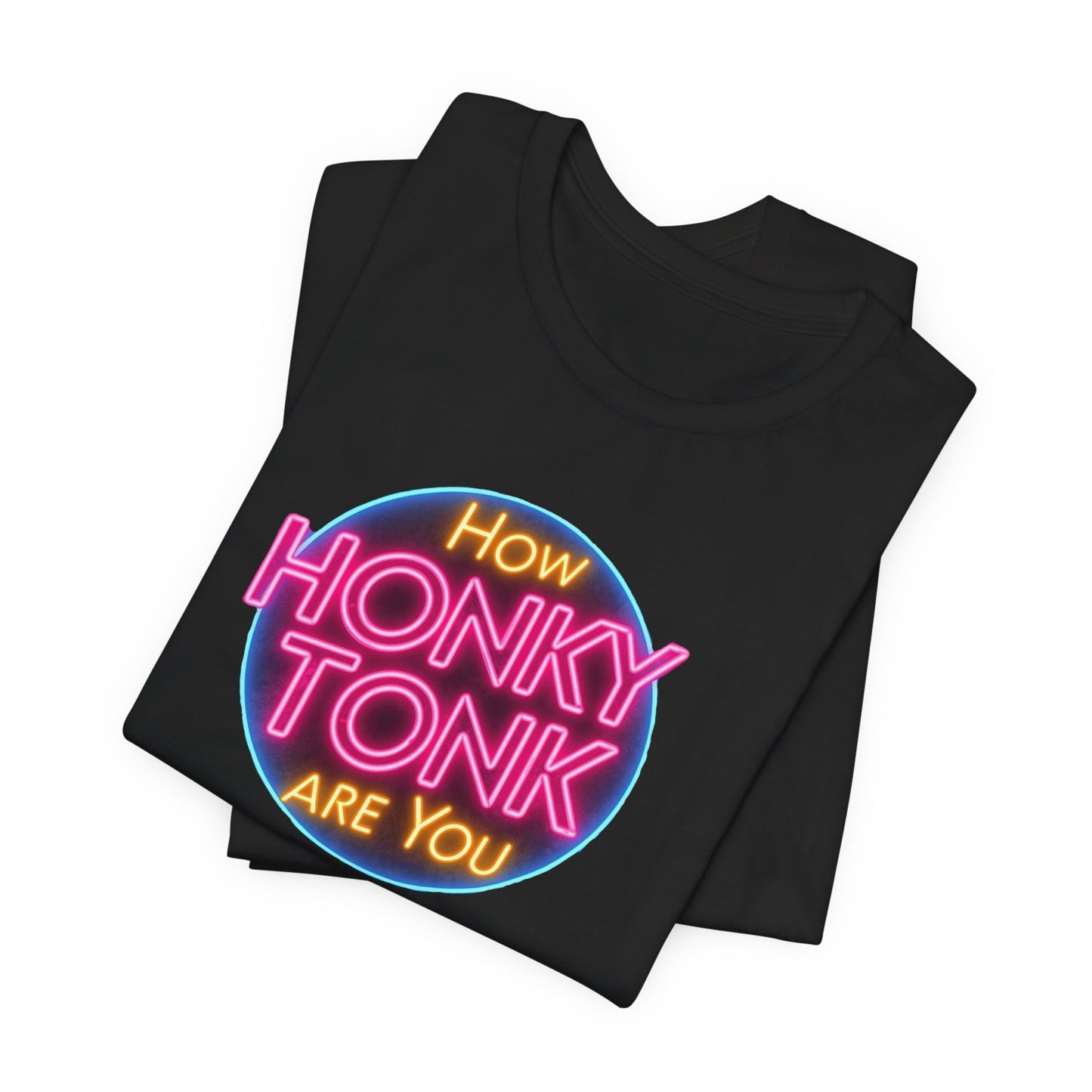 How Honky Tonk Short Sleeve Tee